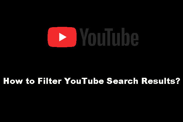 How to Filter YouTube Search Results? (PC and Phone Guides)