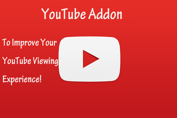 YouTube Addon: To Improve Your YouTube Viewing Experience!
