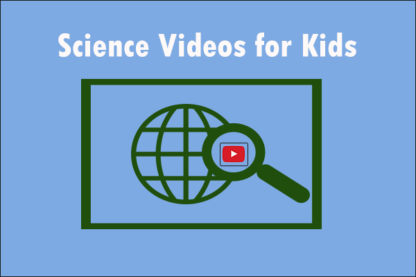 Great Science Videos for Kids – Top 10 YouTube Channels