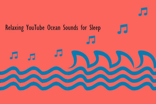 Relaxing YouTube Ocean Sounds for Sleep [How to Download]