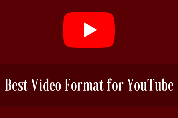 The Best Video Format for YouTube 1080P in 2023