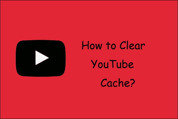 How to Clear YouTube Cache and Cookies on PCs and Phones?