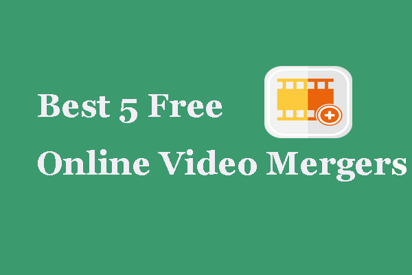 Best 5 Free Online Video Mergers in 2020
