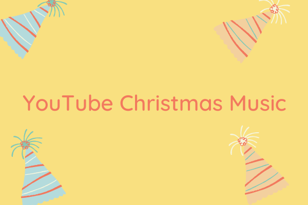 Top 10 Popular YouTube Christmas Music of All Time - MiniTool