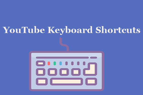 YouTube Keyboard Shortcuts – Control YouTube Player Easily