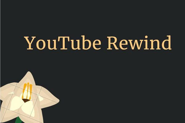 Youtube Rewind 2019 For The Record Has Been Issued Minitool Youtube Rewind 2019 For The Record Has Been Issued Minitool
