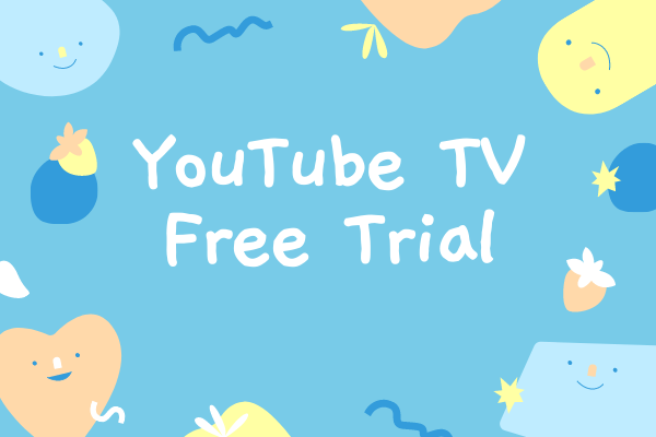 An Extended 3 Week Youtube Tv Free Trial For New Subscribers Minitool An Extended 3 Week Youtube Tv Free Trial For New Subscribers Minitool