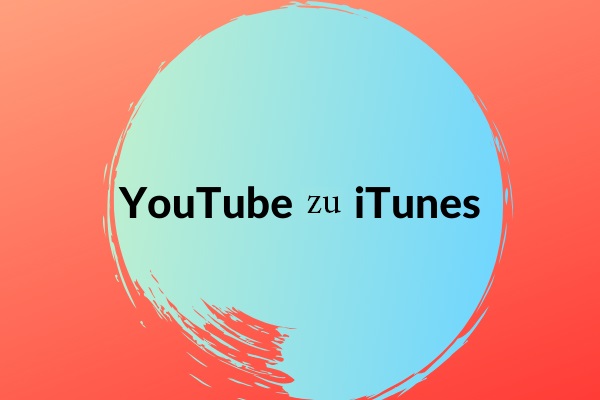 YouTube zu iTunes - YouTube-Videos für iPhone/ iPad herunterladen
