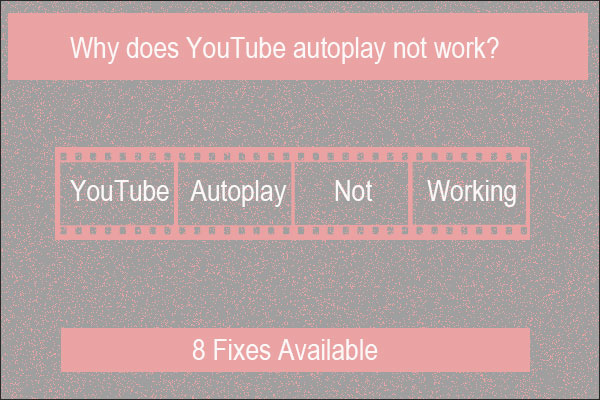 YouTube AutoPlay Not Working | 8 Quick Fixes