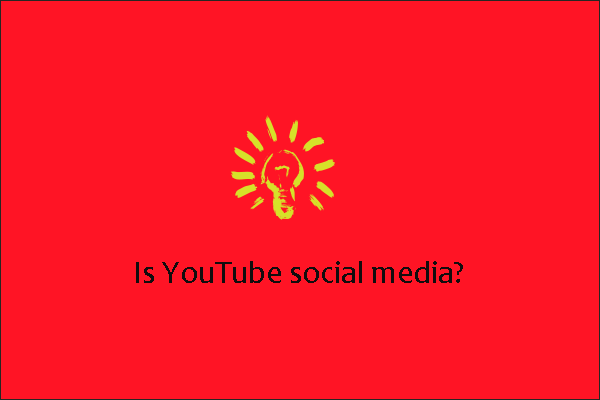 is-youtube-a-social-media-platform-minitool