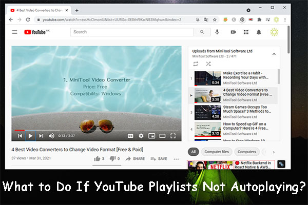 What to Do If YouTube Playlists Not Autoplaying? [Solved!]