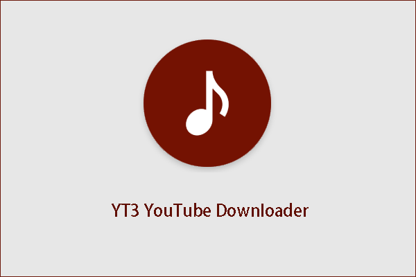 Consentimiento vulgar construir What Is YT3 YouTube Downloader? How to Use It? - MiniTool