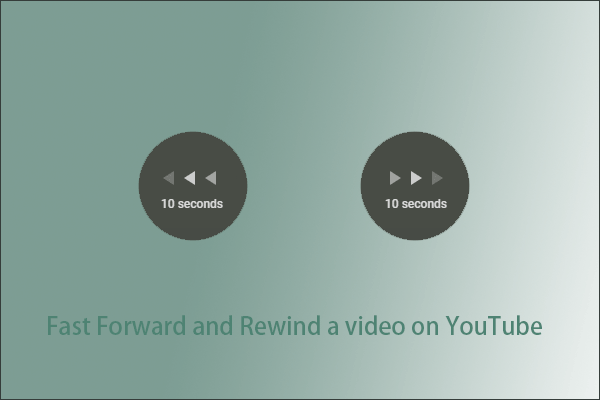How to Fast Forward and Rewind 5, 10, or More Seconds on YouTube?