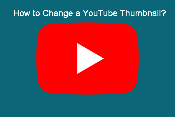 How to Change a YouTube Thumbnail on PCs and Mobile Phones?