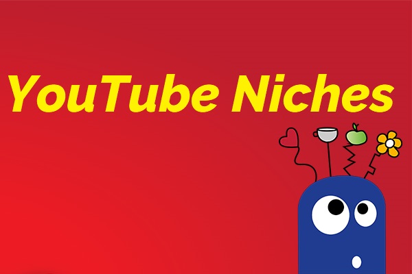YouTube Niches: How to Choose and Create Content for Your Channel