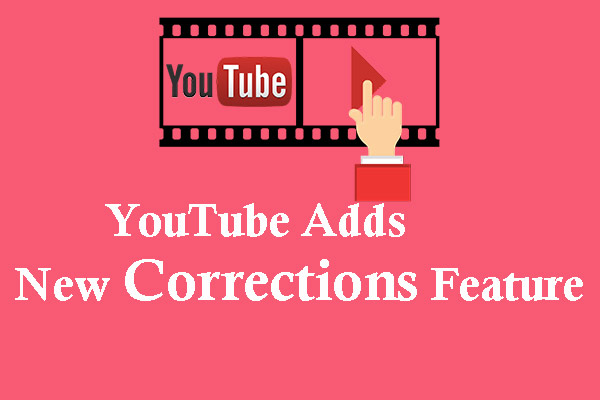 YouTube Adds New Corrections Feature Allows for Easier Fixes
