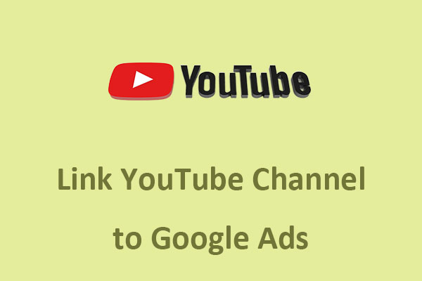 How to Link Your YouTube Channel to Google Ads Account