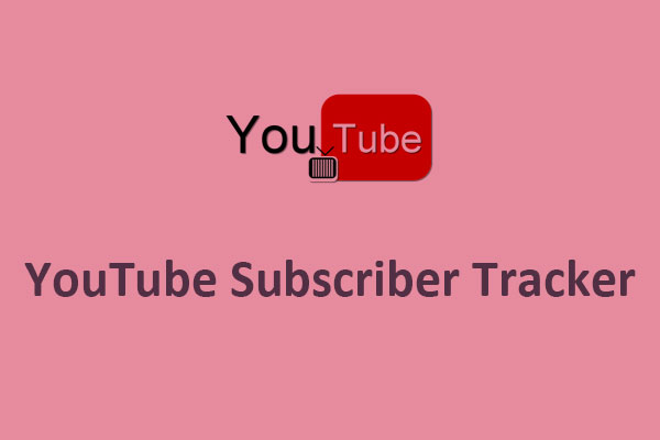 Top 12 Real-time  Subscriber Trackers [2022]