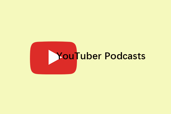 10 Best YouTuber Podcasts You Need to Listen to [2023]