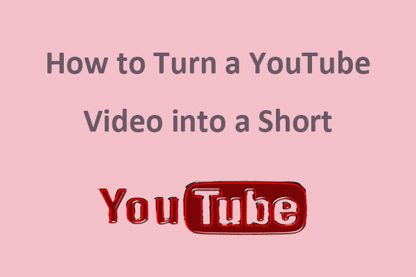 How to Turn a YouTube Video into a Short Easily