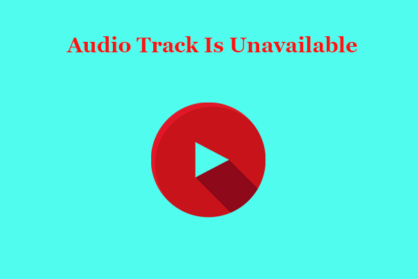 YouTube Audio Track Is Unavailable: Why & How to Fix It