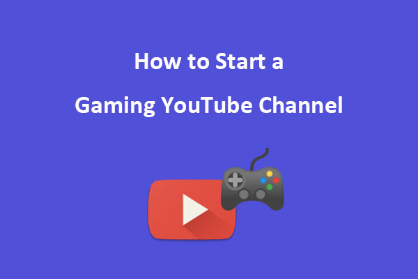 How to Start a Gaming YouTube Channel [Pro Tips]