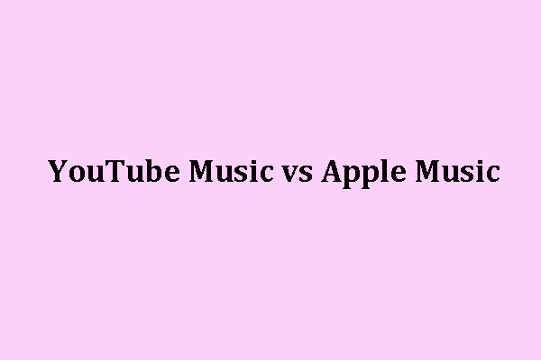YouTube Music vs Apple Music: Head-to-Head Comparison