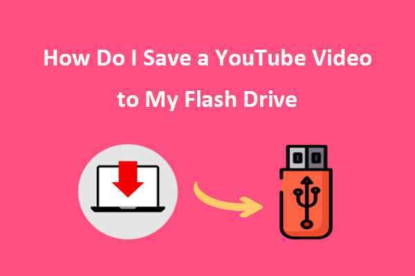 How Do I Save a YouTube Video to My Flash Drive?