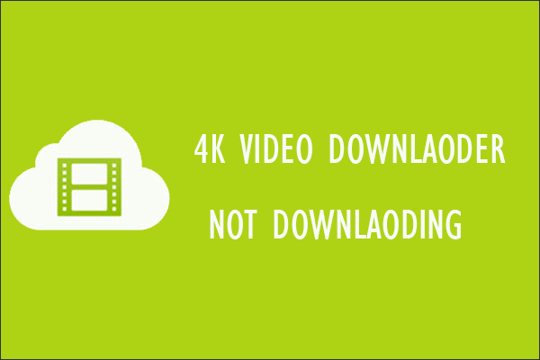 4k video downloader not downloading a youtube video