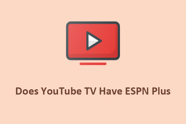 Does YouTube TV Have ESPN Plus Everything You Should Know