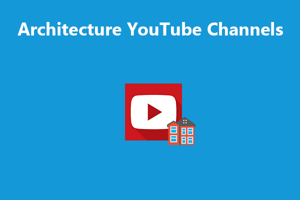 Top 8 Architecture YouTube Channels for Architects & Designers