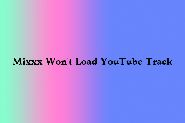 A Good Solution for Mixxx Won't Load YouTube Tracks Directly