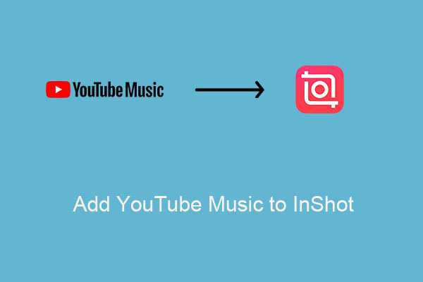 how to add music in inshot from youtube on android