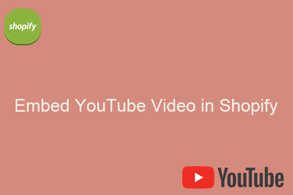 How to Embed YouTube Video in Shopify Rapidly