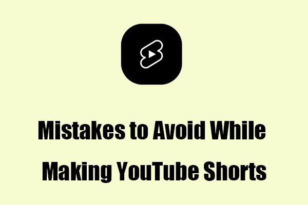 Top 6 Common Mistakes To Avoid While Making Youtube Shorts Top 6 Common Mistakes To Avoid While Making Youtube Shorts