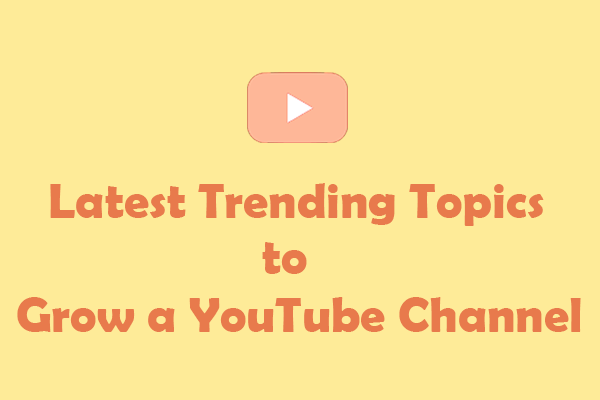 The Latest 5 Trending Topics to Grow a YouTube Channel!