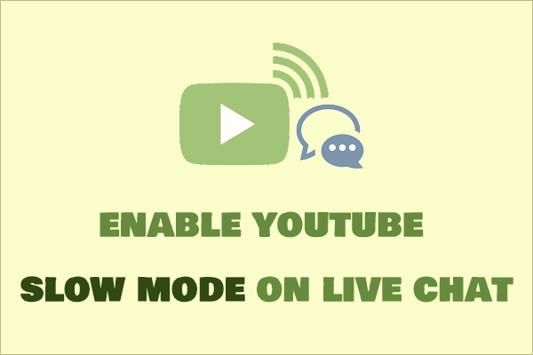 How to Enable YouTube Slow Mode on Live Chat [Full Guide]