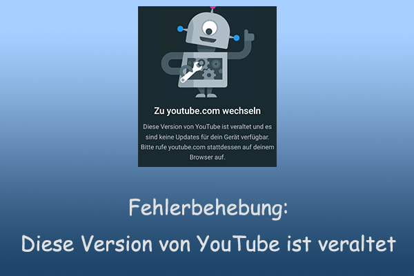Diese Version von YouTube ist veraltet - Behoben