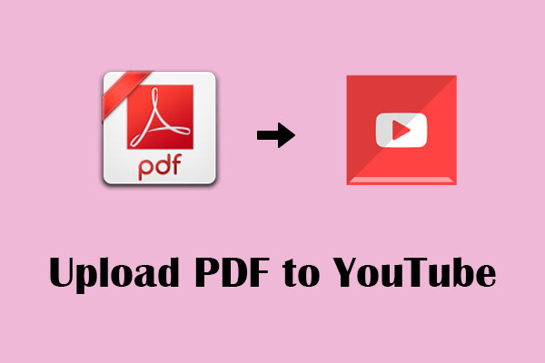 Find The Way To Convert And Upload Pdf To Youtube