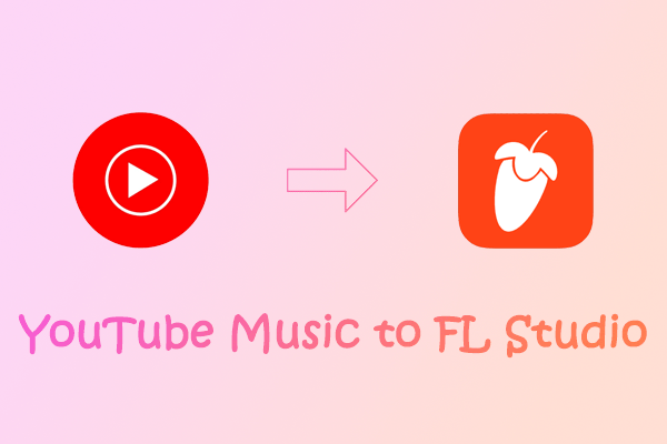 How to Seamlessly Import Songs from YouTube Music to FL Studio