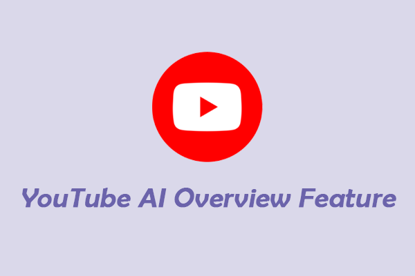 YouTube AI Overview Feature: What It Is & How It Works