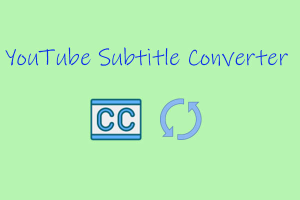 YouTube Subtitle Converter and Tools to Save Subtitles and Videos