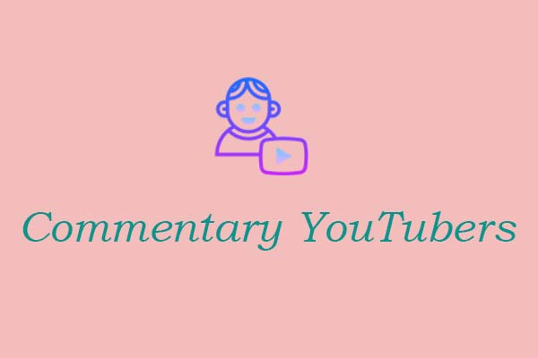 5 Popular Commentary YouTubers You Should Follow Right Now