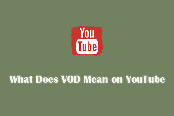 What Does VOD Mean on YouTube & Why You Need & How It Works