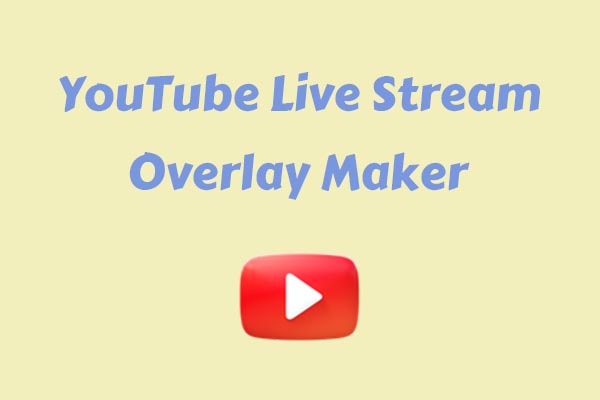 YouTube Live Stream Overlay Maker: Discover the Top 5 for You