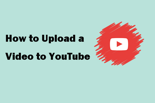 how to upload a video to youtube