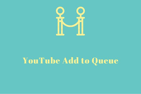 what does queue mean on youtube