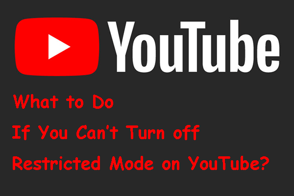 can't turn off Restricted Mode on YouTube