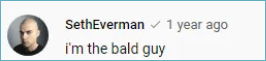 I’m the bald guy made by SethEverman