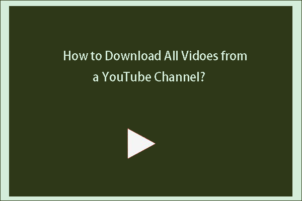 Easy Ways to Download All Videos from a Channel [ #1 Is the Best]